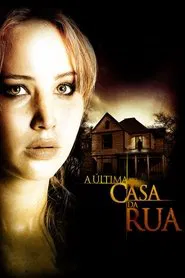 Poster do filme A Última Casa da Rua