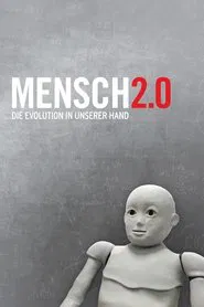 Mensch 2.0 – Die Evolution in unserer Hand movie poster