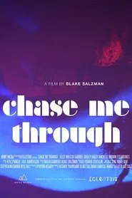Chase Me Through movie poster