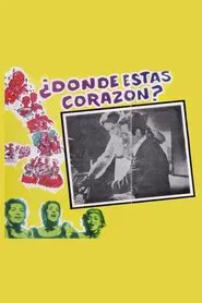 ¿Dónde estás, corazón? movie poster
