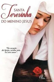 Poster do filme Santa Teresinha do Menino Jesus