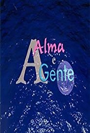 A Alma e a Gente tv show poster