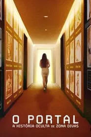 Poster da série O Portal: A História Oculta de Zona Divas