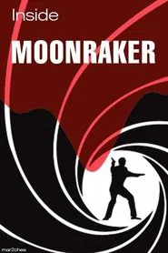 Poster do filme Inside 'Moonraker'