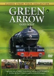 Classic Steam Train Collection: Green Arrow movie poster