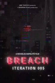 BREACH: ITERATION 005 movie poster