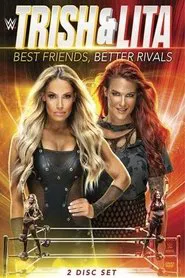 Trish & Lita – Best Friends, Better Rivals movie poster