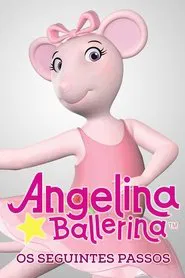 Poster da série Angelina Ballerina: Os Seguintes Passos