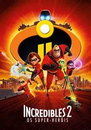 Poster do filme Os Incríveis 2