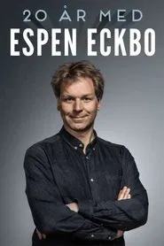 20 år med Espen Eckbo tv show poster