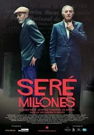 Seré millones movie poster