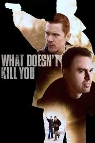 What Doesn't Kill You movie poster