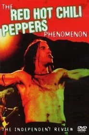 The Red Hot Chili Peppers Phenomenon - The Independent Review movie poster