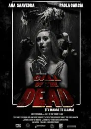 Poster do filme Call Of The Dead (Tu Madre Te Llama)