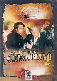 La Ley Del Colombiano 2 movie poster