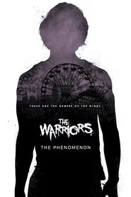 The Warriors: The Phenomenon movie poster