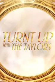 Turnt Up with the Taylors tv show poster