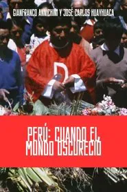 PERÚ: CUANDO EL MUNDO OSCURECIÓ movie poster