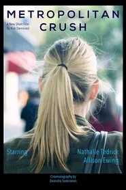Metropolitan Crush movie poster