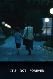 Poster do filme It's Not Forever