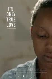 It's Only True Love movie poster