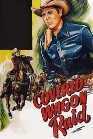Covered Wagon Raid movie poster