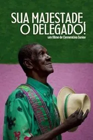 Sua Majestade, O Delegado! movie poster