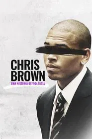 Poster do filme Chris Brown: Uma História de Violência