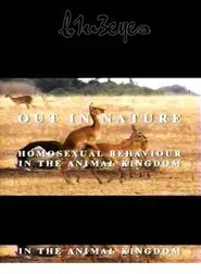 Out in Nature: Homosexual Behaviour in the Animal Kingdom movie poster