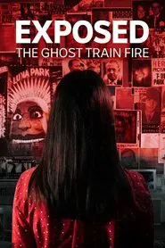 Exposed: The Ghost Train Fire tv show poster