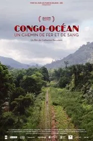 Congo-Océan, un chemin de fer et de sang movie poster