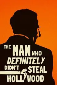 The Man Who Definitely Didn't Steal Hollywood movie poster