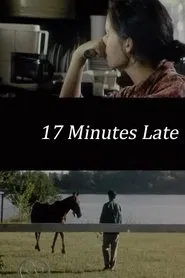 17 Minutes Late movie poster