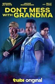 Poster do filme Don't Mess with Grandma