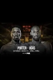 Shawn Porter vs. Yordenis Ugas movie poster