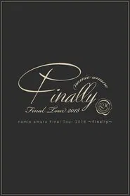 Namie Amuro Final Tour 2018 ~Finally~ at Tokyo Dome (Final Performance) movie poster
