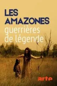 Les Amazones, guerrières de légendes movie poster