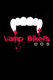 Poster do filme Vamp Bikers Dos