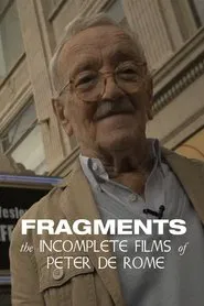 Fragments: The Incomplete Films of Peter de Rome movie poster