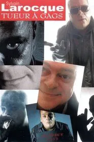 Sylvain Larocque - Tueur A Gags movie poster
