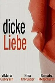 Dicke Liebe movie poster