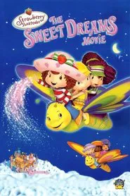 Strawberry Shortcake: The Sweet Dreams Movie movie poster