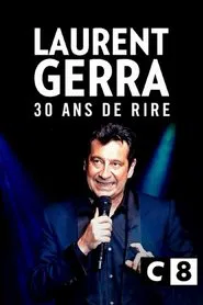 Poster do filme Laurent Gerra, 30 ans de rire