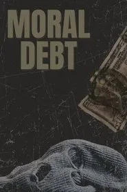Moral Debt movie poster