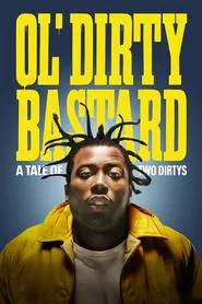 Ol' Dirty Bastard: A Tale of Two Dirtys movie poster