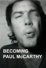 Becoming Paul McCarthy movie poster