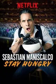 Sebastian Maniscalco: Stay Hungry movie poster