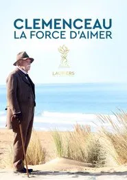 Clémenceau, la force d'aimer movie poster