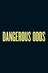 Dangerous Odds movie poster