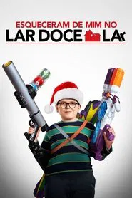 Poster do filme Esqueceram de Mim no Lar, Doce Lar